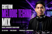 create a custom melodic techno dj mix from your playlist