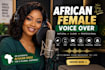 record a professional nigerian and african female voice over