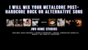 mix your metalcore post hardcore rock or alternative song