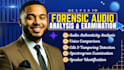 do forensic audio analysis, detection, examination with detailed reporting