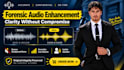 do forensic audio enhancement noise reduction voice isolation denoise audio