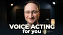 voice act for your animations and characters