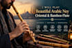 play beautiful arabic ney, oriental and bamboo flute
