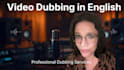 dub your foreign language video into synced UK or US english