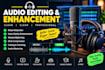 edit, clean, and enhance your audio