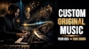 compose custom original music for your project, brand or video