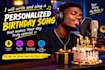 write and sing a personalized custom birthday song