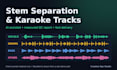 separate stems, isolate vocals, or make a karaoke track
