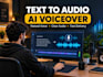 create professional text to audio with ai voiceover