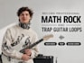 record professional math rock and trap guitar loops