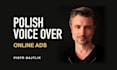 record a polish voice over for paid online ads