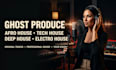 ghost produce afro house, tech house, deep house, electro house