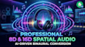 convert audio to professional 8d or 16d spatial audio