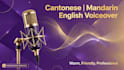do cantonese mandarin english female voiceover for training