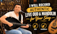 record authentic live oud and mandolin for your song