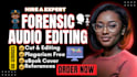 do professional forensic audio analysis, audio enhancement, or noise removal