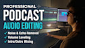 professionally edit, clean, and master your podcast audio