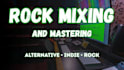 mix your rock, alternative, or indie song
