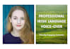 deliver a professional gaelic irish language voiceover