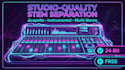 extract studio quality stems, clean acapellas, and instrumentals