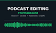 professionally edit and mix your podcast episode