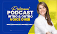 record a professional american female podcast intro and outro voice over
