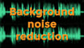 remove noise from your audio or video file