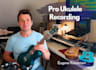 record a professional ukulele track for your song or project
