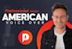 be your professional american accent male voice over actor