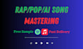 professionally master rap pop and ai songs for streaming