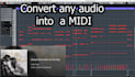 professionally convert any audio into a midi