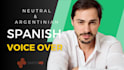 record a neutral latam spanish or argentinian voice over