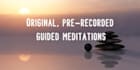 provide original, pre recorded guided meditation tracks
