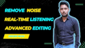 clean background noise and enhance the audio