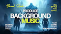 produce custom background music for games, youtube, and podcasts