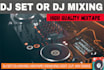 create a custom dj set, dj mixing, mixtape for you