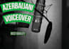 do azerbaijani and turkish voiceovers and dubbing
