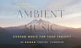 compose ambient music for meditation , video or app
