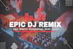 create epic dj remix for your song