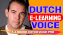 do engaging elearning voice over in dutch, male voicetalent