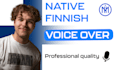 record a professional and deep male voice over in finnish