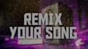 produce remix or remake your songs any style