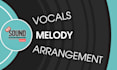 compose a melody for your song, record vocals, arrangement