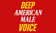 deliver a deep american male voice over