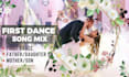 create a wedding first dance mix