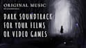 create dark music for your video game or movie
