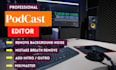 do remove background music, intro, podcast audio editing