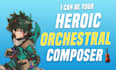 compose heroic orchestral music
