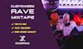 create your customized rave mixtape