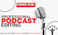 do professional podcast audio editing and post production